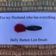 Belly Button Lint Brushes gag gift for my Husband