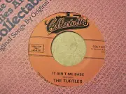 45-rpm-Collectables / The Turtles / It Ain't Me Babe / Almost There / 1965 / NEW