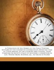 Catalogue of the Names of the Early Puritan Settlers of the