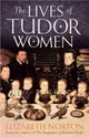 The Lives of Tudor Women