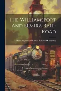 在飛比找博客來優惠-The Williamsport And Elmira Ra