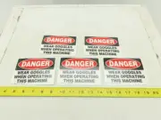 Danger Wear Goggles When Operating This Machine Safety Labels Sticker Bag of 5