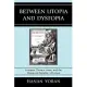 Between Utopia and Dystopia: Erasmus, Thomas More, and the Humanist Republic of Letters