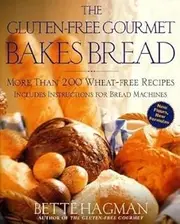 The Gluten-Free Gourmet Bakes Bread( More Than 200 Wheat-Free Recipes)[GLUTEN-FREE GOURMET BAKES BREA][Paperback]