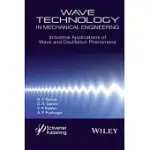 WAVE TECHNOLOGY IN MECHANICAL ENGINEERING: INDUSTRIAL APPLICATIONS OF WAVE AND OSCILLATION PHENOMENA
