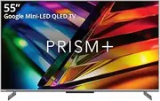 [PRISM+] M55 | 55 inch | 4K Mini LED QLED Smart Google TV | 144Hz | ZeroBezel | Dolby Vision & Atmos | Voice Control | Netflix, YouTube, Prime & More