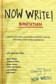 Now Write! Nonfiction: Memoir, Journalism, and Creative Nonfiction Exercises fro