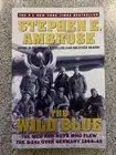 THE WILD BLUE: The Men and Boys Who Flew the B-24s Over Germany 1944-45 (NEW)