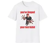 You've Limped Your Last Bizkit Fred Durst Joke Tee, White Elephant Gift Shirt