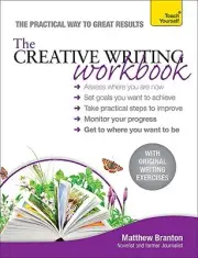 THE CREATIVE WRITING WORKBOOK (TEACH YOURSELF) By Matthew Branton **BRAND NEW**