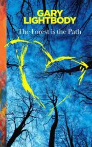 The Forest Is the Path by Gary Lightbody Hardcover Book