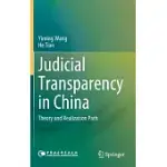 JUDICIAL TRANSPARENCY IN CHINA: THEORY AND REALIZATION PATH