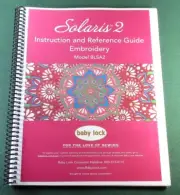 Baby Lock Solaris BLSA2 Embriodery Manual: Full Color & Protective Covers!