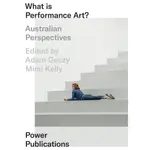 9780909952938 WHAT IS PERFORMANCE ART?: AUSTRALIAN PERSPECTI