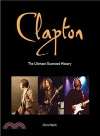 在飛比找三民網路書店優惠-Clapton ― The Ultimate Illustr