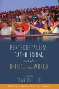 在飛比找博客來優惠-Pentecostalism, Catholicism, a