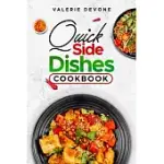QUICK SIDE DISHES COOKBOOK: EASY TO DO RECIPES