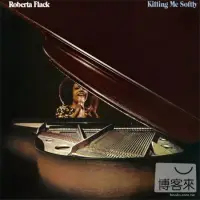 在飛比找博客來優惠-Roberta Flack / Killing Me Sof