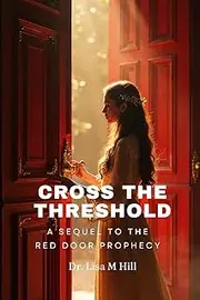 Cross the Threshold: Sequel Red Door Prophecy
