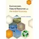 Environment, Natural Resources and the Indian Economy