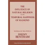 THE INFLUENCE OF NATURAL RELIGION ON THE TEMPORAL HAPPINESS OF MANKIND