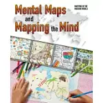 MENTAL MAPS AND MAPPING THE MIND
