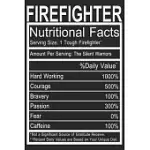 FIREFIGHTER NUTRITIONAL FACTS: A BEAUTIFUL FIREFIGHTER LOGBOOK FOR A PROUD FIREMAN AND ALSO FIREFIGHTING LIFE NOTEBOOK GIFT FOR PROUD FIREMAN