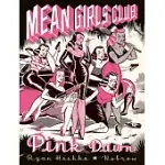 MEAN GIRLS CLUB: PINK DAWN