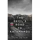 The Devil’’s Road To Kathmandu