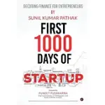 FIRST 1000 DAYS OF STARTUP: DECODING FINANCE FOR ENTREPRENEURS