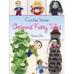 CROCHET STORIES: GRIMMS’ FAIRY TALES