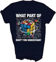 [Above Good Tee] What Part of Don't You Understand Funny Speed Cubing Math Unisex Shirt Gift Women Men T-Shirt (Navy;XL)