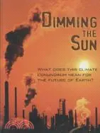 在飛比找三民網路書店優惠-Dimming The Sun: What Does Thi