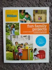 "THIS OLD HOUSE"- Fun Family Projects Book