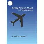 STEADY AIRCRAFT FLIGHT AND PERFORMANCE