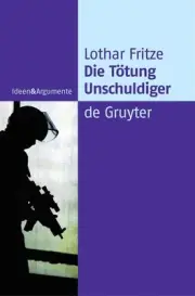 Die Tötung Unschuldiger (Ideen & Argumente) (German Edition), books, Fritze, Lot