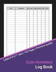 Coin Inventory Log Book: Simple Collectible Coins Inventory Log With Pre-Numbered Pages