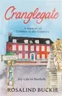 Cranglegate: A memoir of London to the Country (Paperback or Softback)