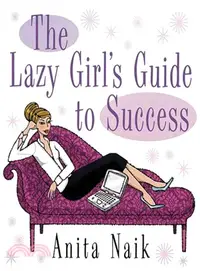 在飛比找三民網路書店優惠-The Lazy Girl's Guide to Succe