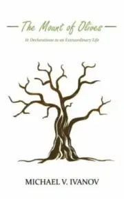 The Mount of Olives: 11 declarations to an extraordinary life
