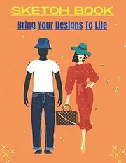 SKETCH BOOK: Bring Your Designs To Life | Build your design style, size 8.5x11