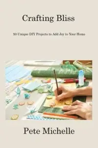 在飛比找博客來優惠-Crafting Bliss: 50 Unique DIY 