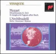 Mozart: Divertimento, K. 563; 4 Adagios & Fugues after Bach by L'Archibudelli