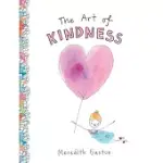 THE ART OF KINDNESS: CARING FOR OURSELVES, EACH OTHER & OUR EARTH