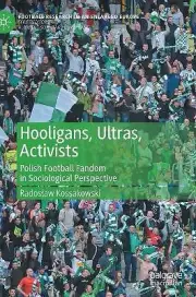 Hooligans, Ultras, Activists - 9783030566067