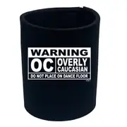 Warning Overly Caucasian - Funny Novelty Stubby Holder