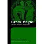 GREEK MAGIC: ANCIENT, MEDIEVAL AND MODERN