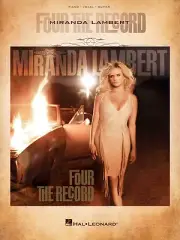 Miranda Lambert Four the Record Sheet Music Piano Vocal Guitar Book 000307389