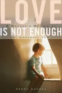 在飛比找博客來優惠-Love Is Not Enough: A Mother’s