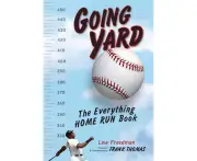 Going Yard: The Everything Home Run Book